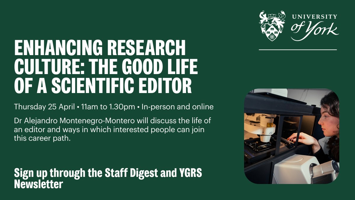 Sign up now for the next session Enhancing Research Culture: The (Good) Life of a Scientific Editor with speaker Dr Alejandro Montenegro-Montero @aemonten Open to all UoY staff and Postgraduate Research students. york.ac.uk/biology/resear…