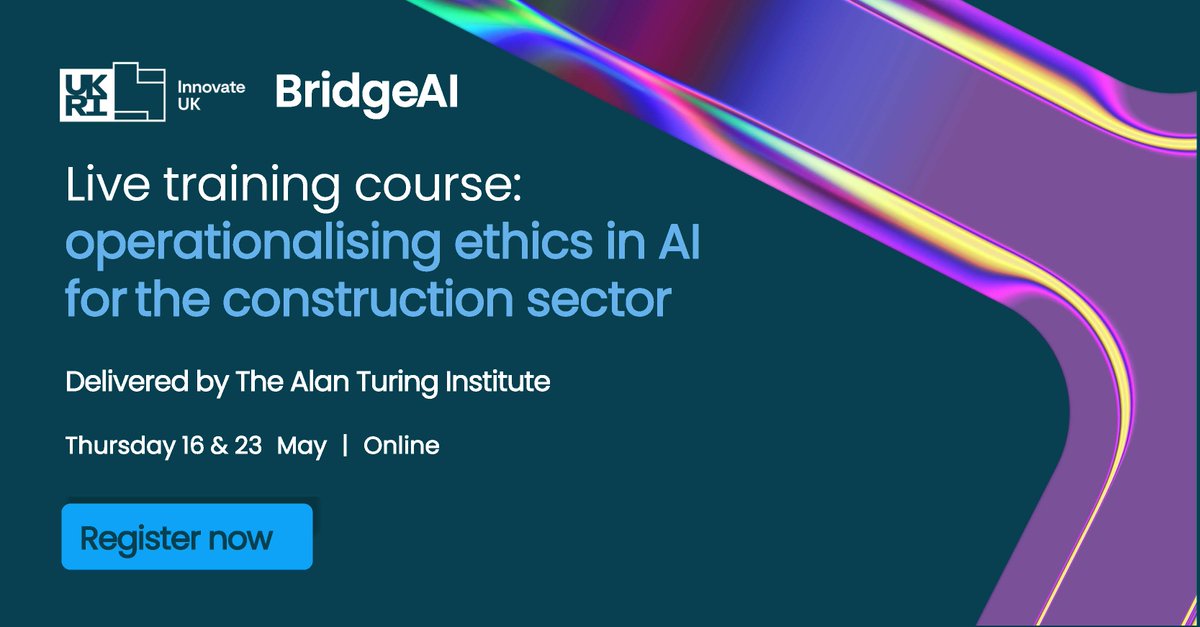 💻 Free live training: Operationalising AI Ethics for construction 📅 Thursday 16 & 23 May🕙 10am–1pm Part of the Turing #OnlineLearning Platform & @InnovateUK's #BridgeAI. ➡️Apply: iuk.ktn-uk.org/opportunities/…