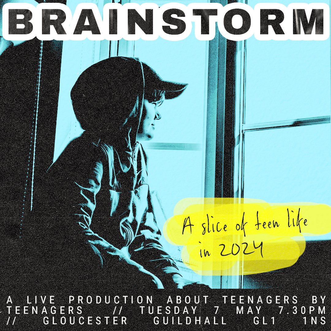 BRAINSTORM // A SLICE OF GLOUCESTER TEEN LIFE IN 2024 🗓️ Tuesday 7 May ⏰ 7:30pm 📍 @GlosGuildhall 🎟️ Pay what you can A live show about teenagers by teenagers. strikealight.org.uk/brainstorm