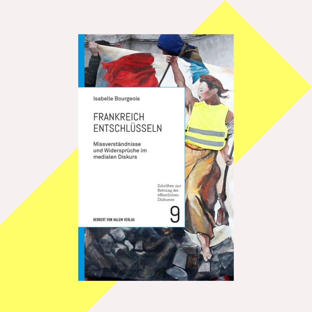 Isabelle Bourgeois präsentiert heute ihr Buch 'Frankreich entschlüsseln' und lädt zur Diskussion über Missverständnissen im medialen Diskurs und die unterschiedlichen Strukturen und Werte zwischen Deutschland und Frankreich im Allgemeinen ein.