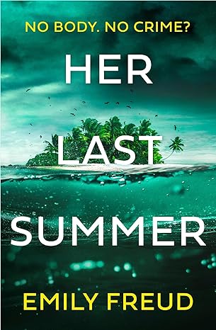 Her Last Summer by @msemilyfreud is out today! Happy #PublicationDay Emily! #Kindle! #BookTwitter #HerLastSummer amazon.co.uk/dp/B0C27S6V7C