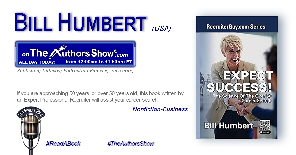 Now playing at TheAuthorsshow.com: author Bill Humbert 'Expect Success!'  @theauthorsshow @RecruiterGuy81 #theauthorsshow #authors #books #readabook #bookstagram #business #nonfiction