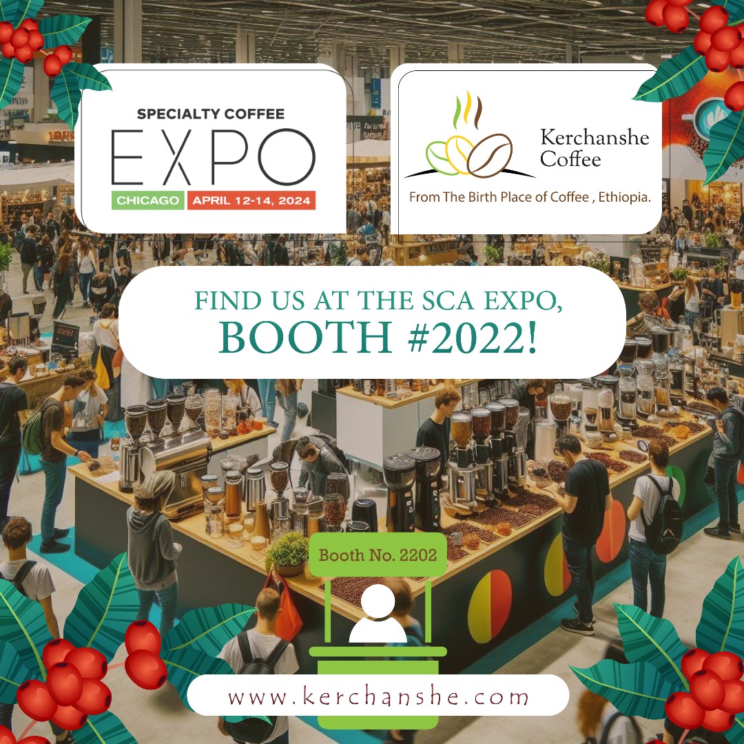 Join us at the 2024 Specialty Coffee Expo in Chicago!

We’re excited to connect with our partners, international clients, and fellow coffee enthusiasts.

Be sure to visit us at Booth Number 2202.

#KerchansheCoffee #SCAexpo #CoffeeExpo