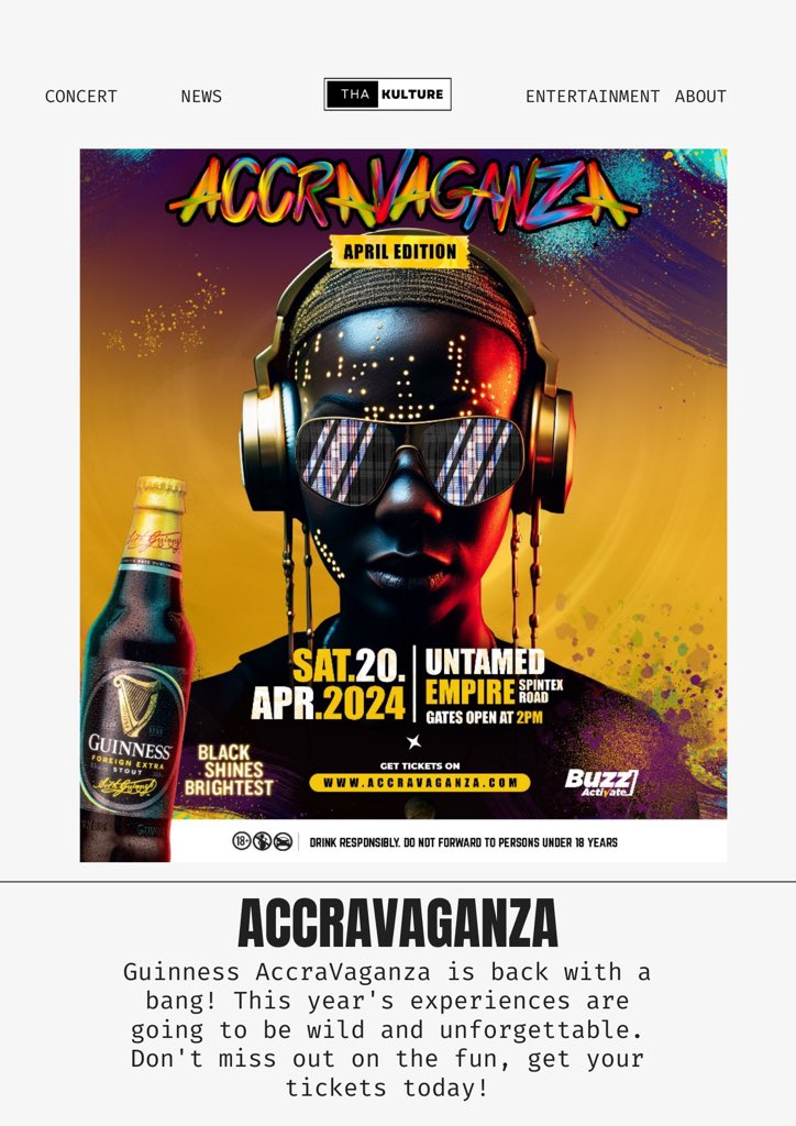 Guinness @Accravaganza is back with a bang!

This year's experiences are going to be wild and unforgettable.

#FeatureByGuinnessAccraVaganza #GuinnessAccraVaganza #GuinessAccraVaganza #BlackShinesBrightest

#thakulturefeed