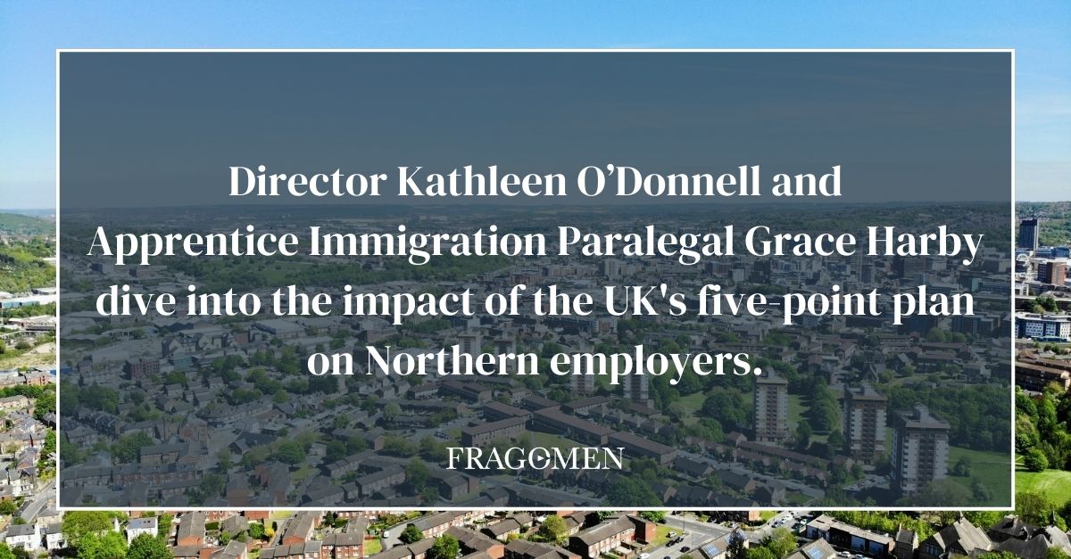 In this @sheffchamber piece, Fragomen's Kathleen O’Donnell and Grace Harby explore the new #UKMigration landscape following the implementation of the five-point plan and how this impacts Northern employers: bit.ly/3VZa4x3. #Sheffield #ImmigrationServices