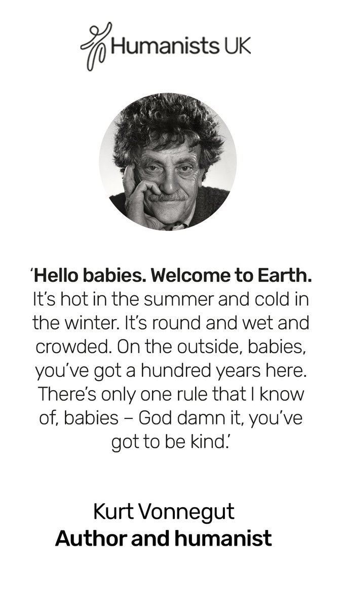 Humanist and author Kurt Vonnegut died #OnThisDay 2007. Here's Kurt on the humanist approach to life, as featured in #TheLittleBookofHumanism ❤️