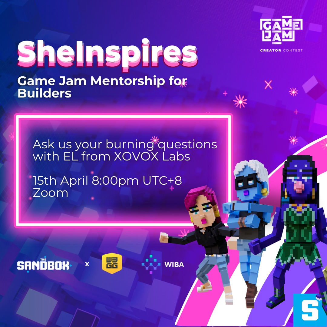 We are back! 😁 ​Started on the SheInspires #GameJam and need help? Join us for a mentorship session with @ElBonuan from @XOVOXLabs Labs on April 15th. Submission is on the 19th April and up to 30,000 $SAND to be won! Join the session here lu.ma/6x5dh63v