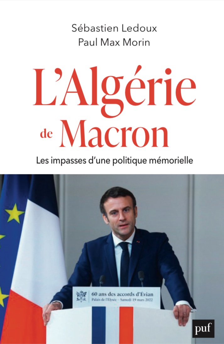 En librairie le 29 mai : un minutieux bilan critique de l'algérianomanie mémorielle de plus en plus droitière de Macron.