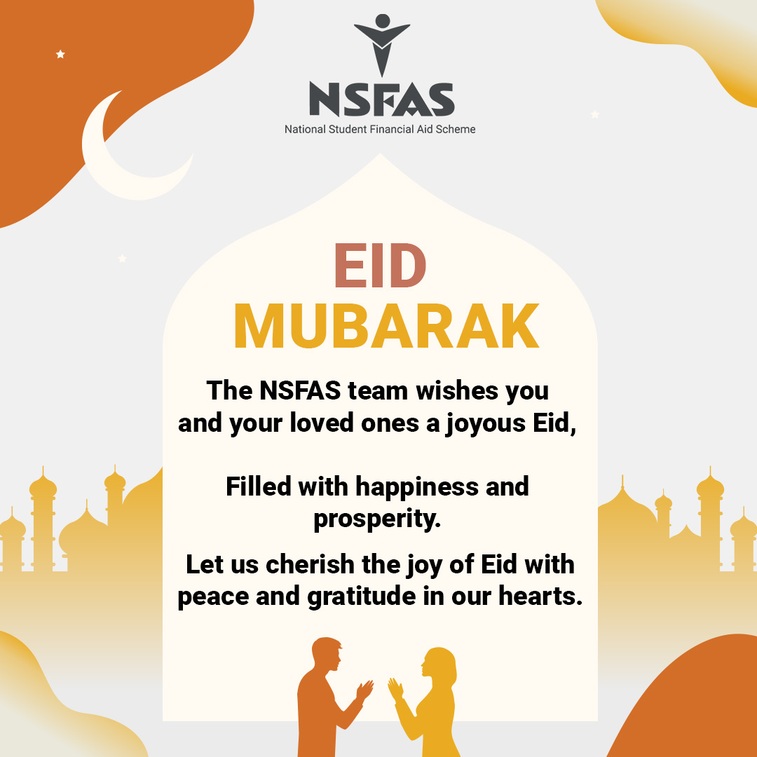 The NSFAS team wishes you and your loved ones a joyous Eid