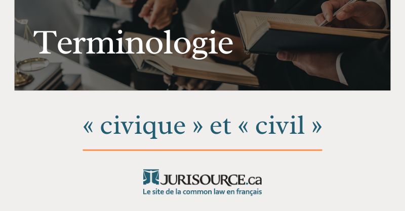 « Civique » ou « civil » ? Utilisez ces termes correctement. Consultez cette ressource ! 👇 jurisource.ca/ressource/caps…