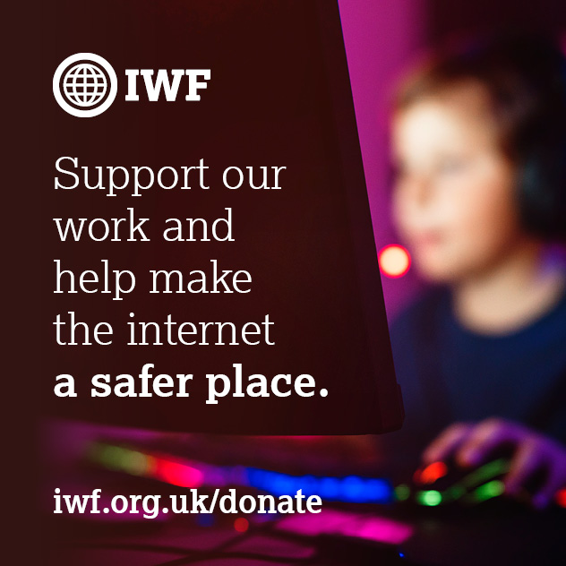 Every year, we find more child sexual abuse material than the last. But, thanks to generous donations from the public, our vital work to prevent and stop the availability of this criminal content can continue. Donate now and support our mission: iwf.org.uk/donate/.
