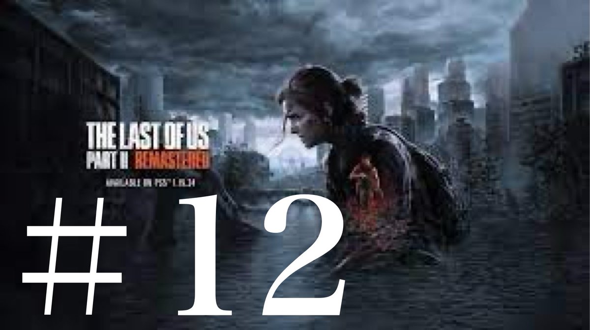 #12 THE LAST OF US 2 youtube.com/live/f1GQKlO6z… @YouTubeより