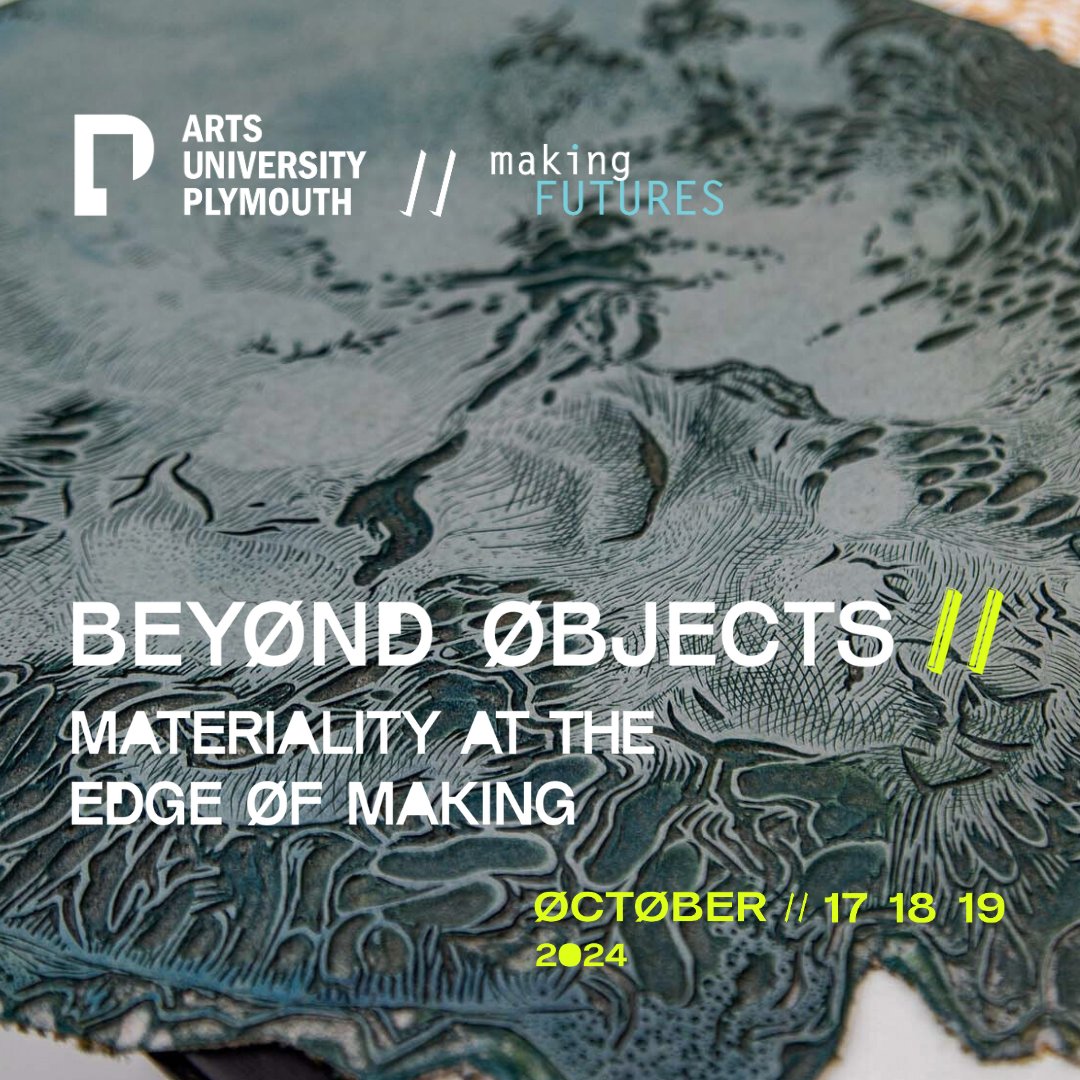 From 17 - 19 Oct 2024, Making Futures will explore creative encounters with current material innovations where artists, artisans & designers work across disciplines & communities toward a more equitable, sustainable & resilient world. bit.ly/441GCs3 @artsuniplym