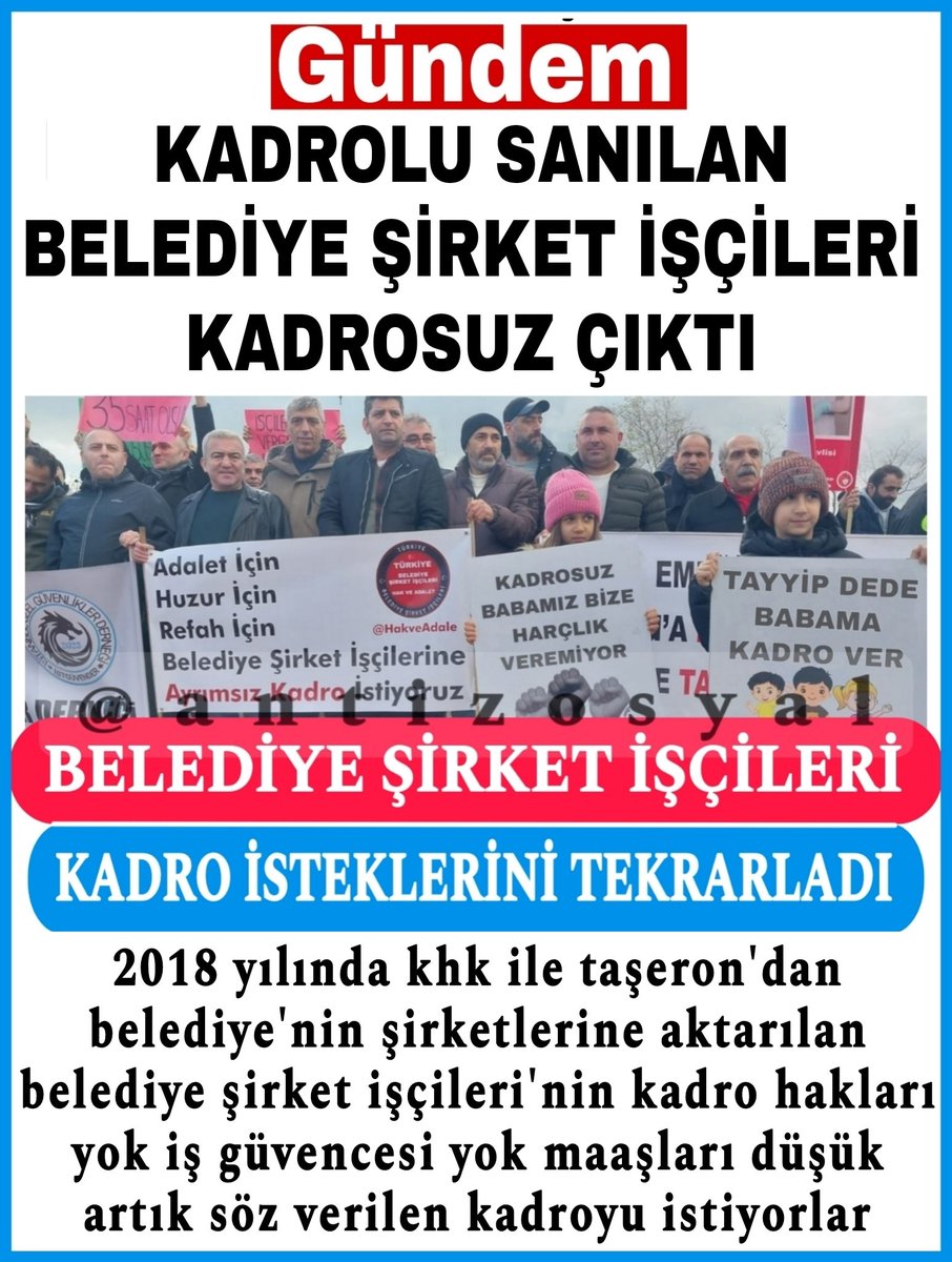 <a href="/HalitOuz41/">Halit  Oğuz</a> <a href="/HakveAdale/">BELEDİYE ŞİRKET İŞÇİLERİ PLATFORMU</a> Belediye şirket işçileri
2018 yılında KADRO adı altında
A şirketinden belediyelerin kurmuş olduğu şirketlere aktarıldı
Belediye şirket işçileri
Kadro aldıysa ŞİRKETLER neden var
<a href="/RTErdogan/">Recep Tayyip Erdoğan</a>
<a href="/UtkuReyhan_/">Utku Reyhan</a>
<a href="/HakveAdale/">BELEDİYE ŞİRKET İŞÇİLERİ PLATFORMU</a>
Şirketler FESH edilsin
#BelediyeKadroBekliyor