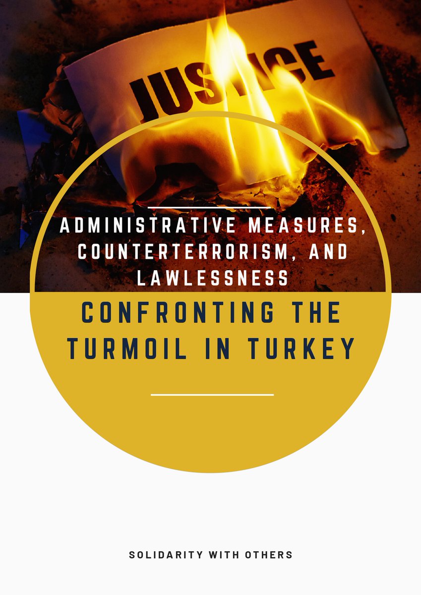 📢 We are glad to announce that our latest report called “Administrative Measures, Counterterrorism, and Lawlessness: Confronting the Turmoil in Turkey” has been published and submitted to the UN (@UNHumanRights) call on Use of Administrative Measures in Counter Terrorism. 1-