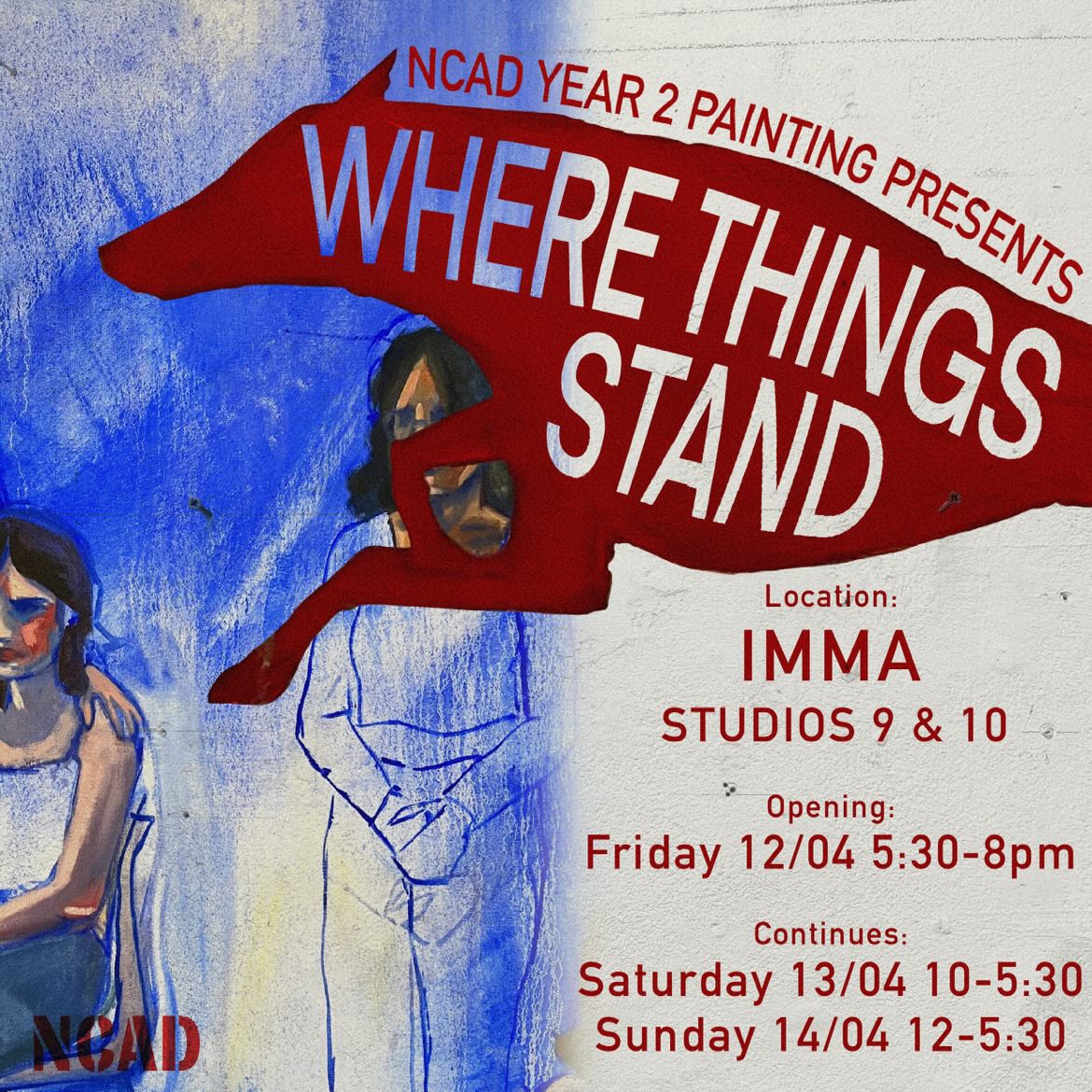 Where Things Stand’ presented by 2nd Year NCAD Paint, is an exploration of the human existence and the world we inhabit. Opening this Friday the 12th of April at 5:30PM. Free drinks will be provided at the opening. #studyatncad #ncad #imma