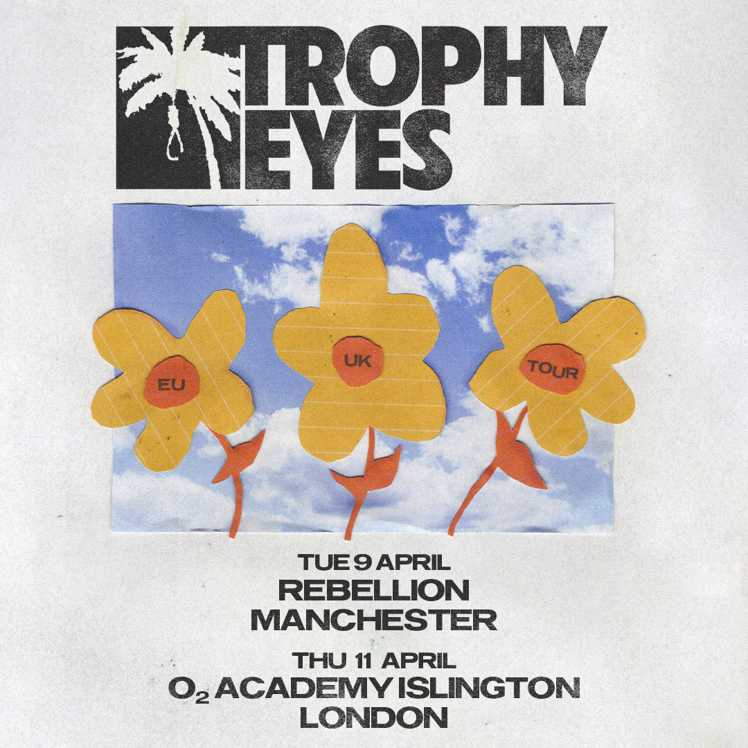.@trophyeyesmusic make their long awaited return to the UK🙌 Support from @happydazeuk and @OUTOFLOVEPUNK. Doors at 7pm. Our usual security measures are in place - no bags bigger than A4 - please check our pinned tweet for details 🙏