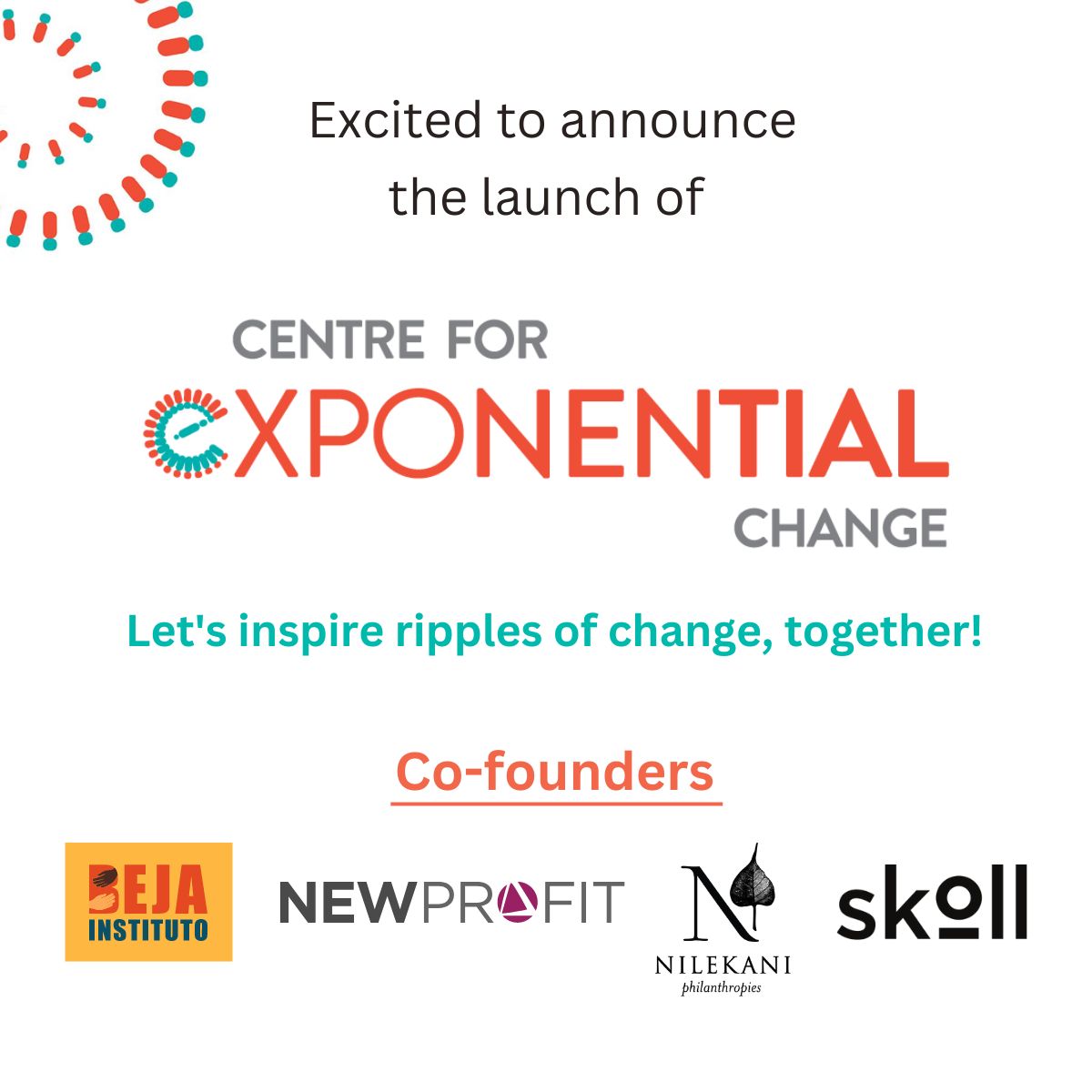 Nilekani Philanthropies is excited to announce the launch of the Centre for #ExponentialChange @C4EC_Foundation, co-founded jointly by Beja Instituto, @SkollFoundation & @newprofit! 

We invite you to join us & become an active member of the emerging C4EC Global Network!