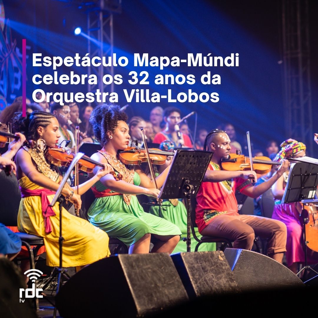 Espetáculo Mapa-Múndi celebra os 32 anos da Orquestra Villa-Lobos

rdctv.com.br/noticias/espet…