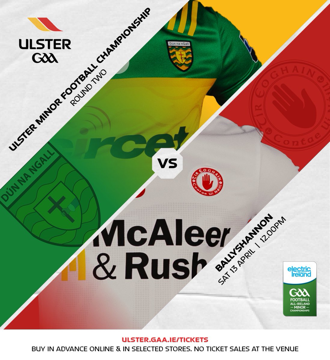 2024 @ElectricIreland Ulster Minor Football Championship Round Two🏐 @officialdonegal 🟨🟩 v @TyroneGAALive⬜️🟥 Sat 13th April, 12pm Ballyshannon 🎟️ Buy tickets in advance online. No sales at venue ➡️ tinyurl.com/ye4s8w83 #Ulster2024 #ThisIsMajor