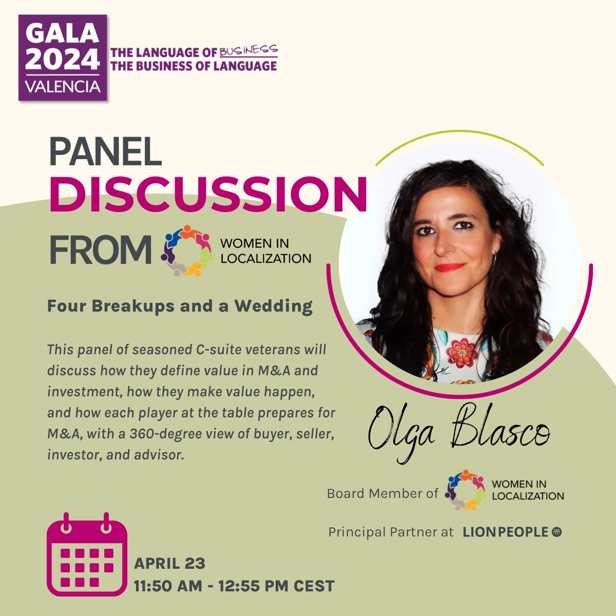 🌍 Heading to the GALA Conference 2024 in Valencia?

Olga Blasco, Lion People Global M&A's principal partner is moderating a panel curated by Women in Localization as a member of their board.

#GALA2024 #AIinLocalization #NetworkingOpportunity #WomenInLocalization