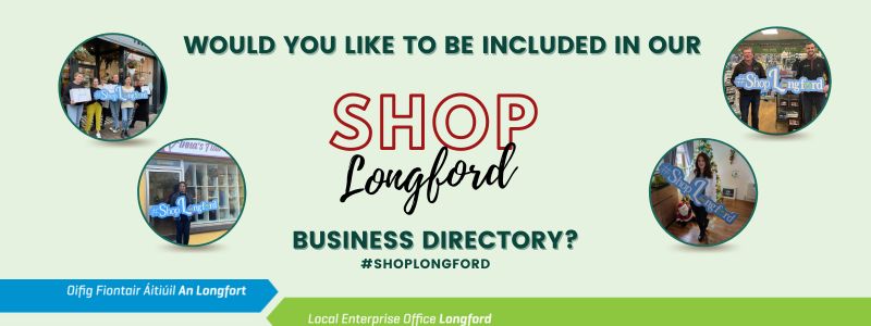 If you would like to be included in our business directory, please e-mail us at madegboyega@longfordcoco.ie with a brief description of your business, your website address and logo or a photograph. #ShopLongford #leolongford #longfordchamber #longfordcountycouncil