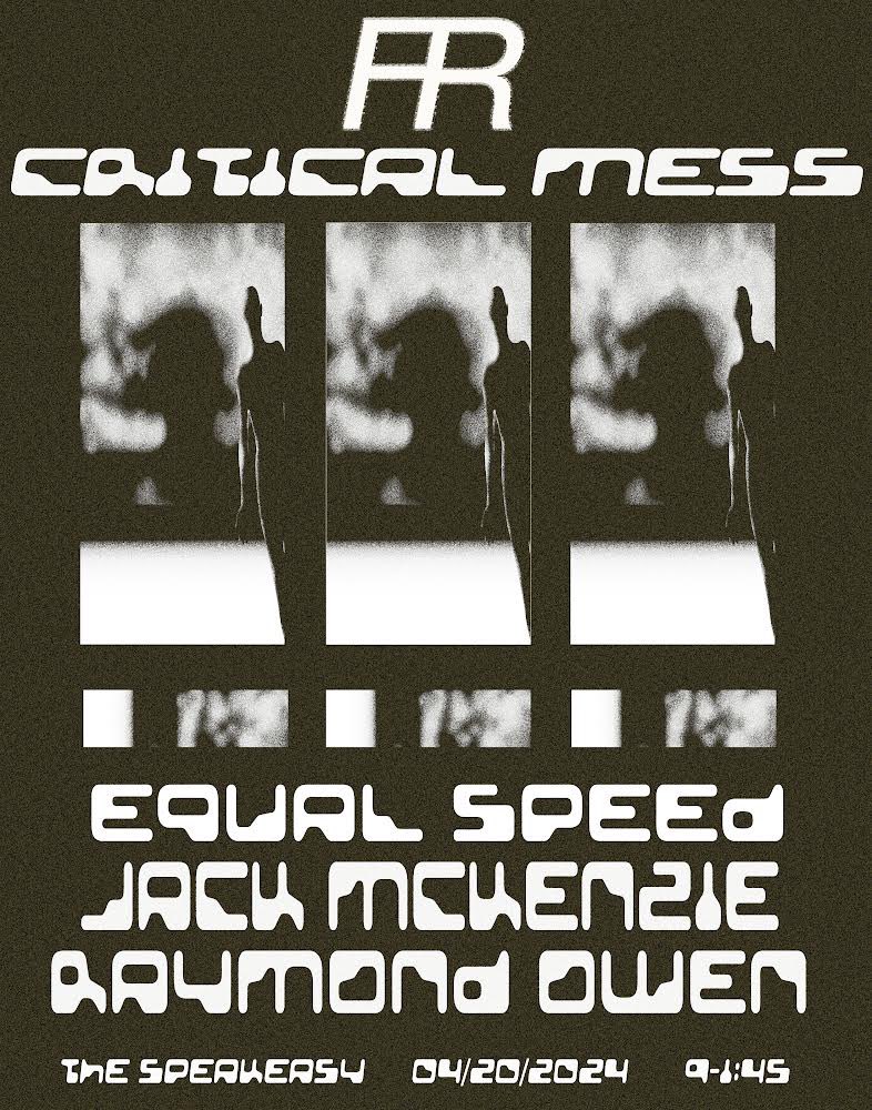 Critical Mess Saturday 4/20 at <a href="/51stSpeakeasy/">The Speak</a> !

Our guest dj is Okie-born, NYC-based EQUAL SPEED <a href="/adaptive_reuser/">Sanger Clark</a> . We’re taking a couple months off from the monthly, so come catch a dance. Expect dubbed out techno and heady house, a little this, a little that.