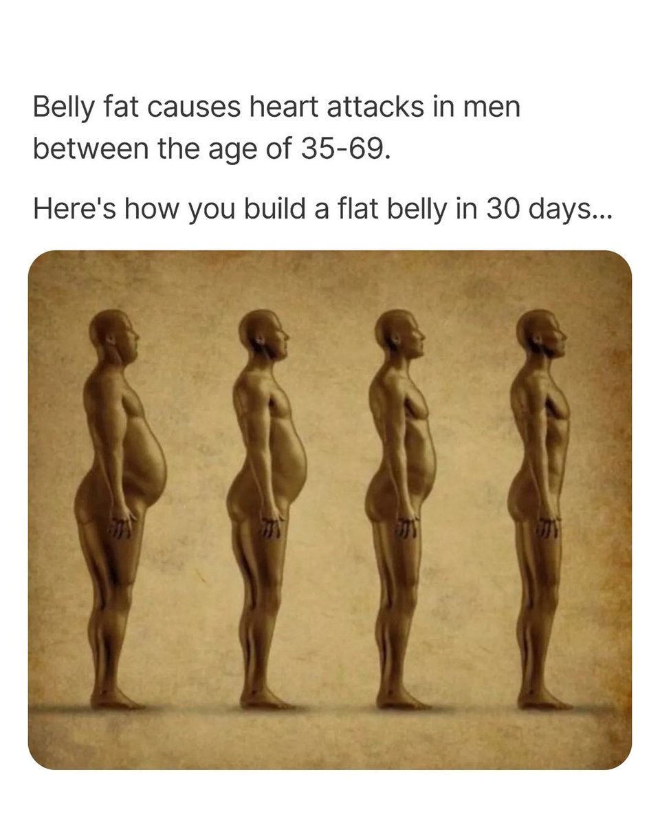 Belly fat is the major reason that causes heart attacks in men. Here's how you build a flat belly in just 30 days. - THREAD -