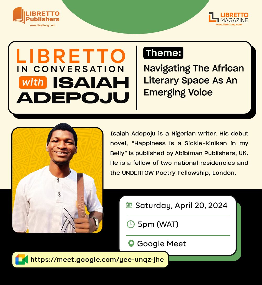librettong's tweet photo. LIBRETTO IN CONVERSATION WITH ISAIAH ADEPOJU

Theme: Navigating the African Literary Landscape as an Emerging Voice.

Register here: https://t.co/fiMXUHs7gI https://t.co/MUYOlTdhgo