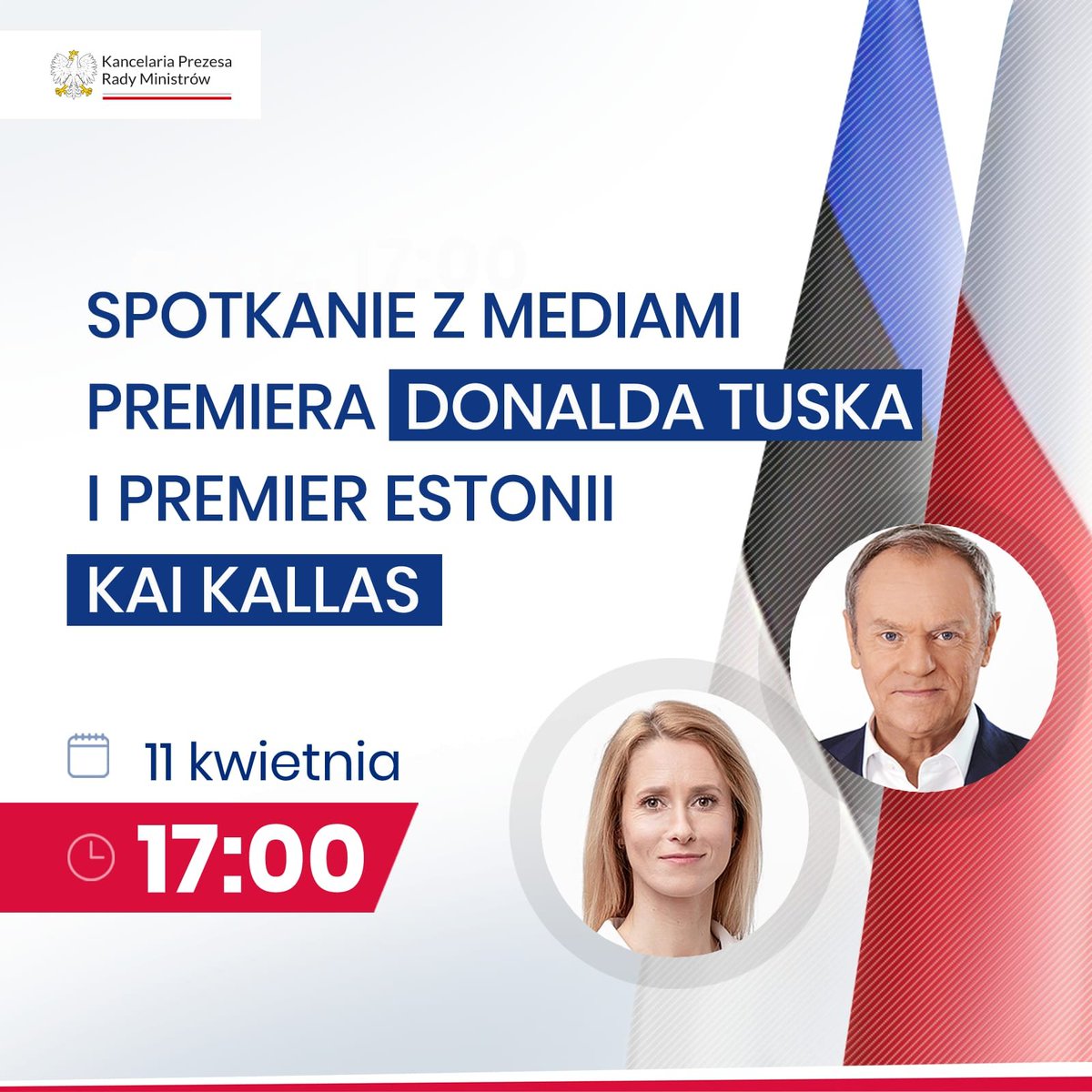 📢 ZAPOWIEDŹ | 11 kwietnia, o godz. 17.00 odbędzie się spotkanie z mediami Premiera @DonaldTusk i Premier Estonii @kajakallas. 📍 #KPRM