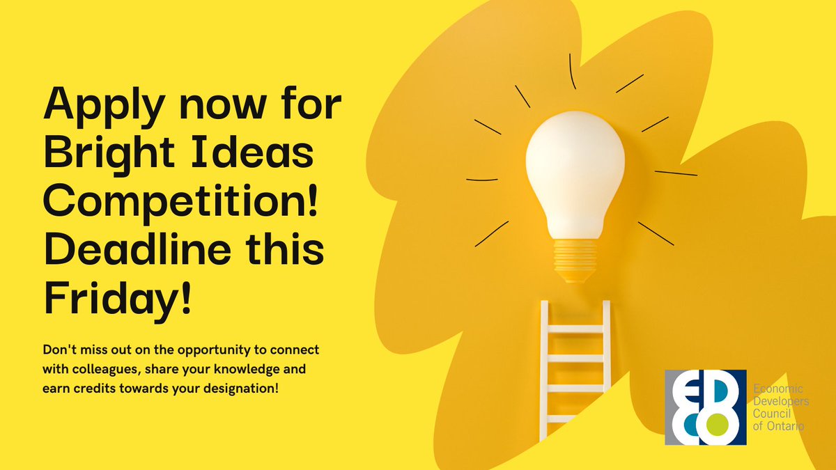 The deadline to apply for EDCO's Bright Ideas Competition is this Friday! Apply now: edco.on.ca/Bright-Ideas #EDCO #EDCO2024 #BrightIdeasCompetition #Networking #ProfessionalDevelopment #EconomicDevelopmentOntario