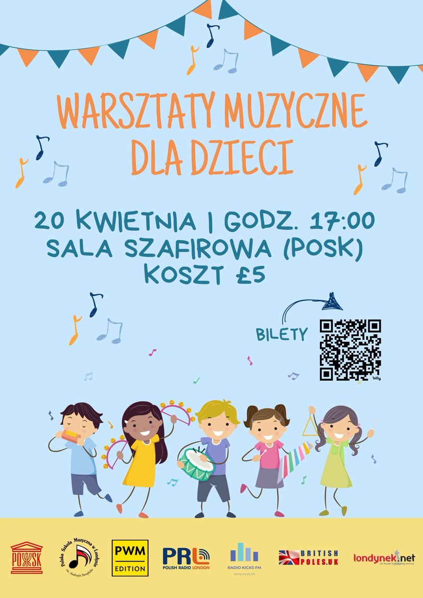 Polska Szkoła Muzyczna w Londynie im. Andrzeja Panufnika oraz POSK zapraszają wszystkie dzieci na warsztaty muzyczne, które odbędą się 20 kwietnia o godzinie 17.00 w Sali Szafirowej. Zapisy na warsztaty: bit.ly/43gs6wd