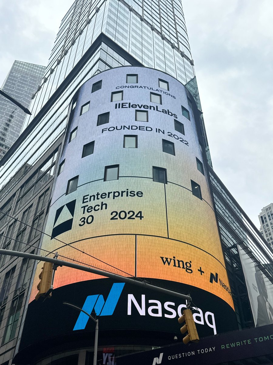 Awesome to see @elevenlabsio being featured in the Nasdaq yesterday! We are honoured to be part of the Enterprise Tech 30 companies alongside a rooster of amazing startups. Thank you @Wing_VC! Check it out here: enterprisetech30.com #enterprisetech30 #generativeai #ai