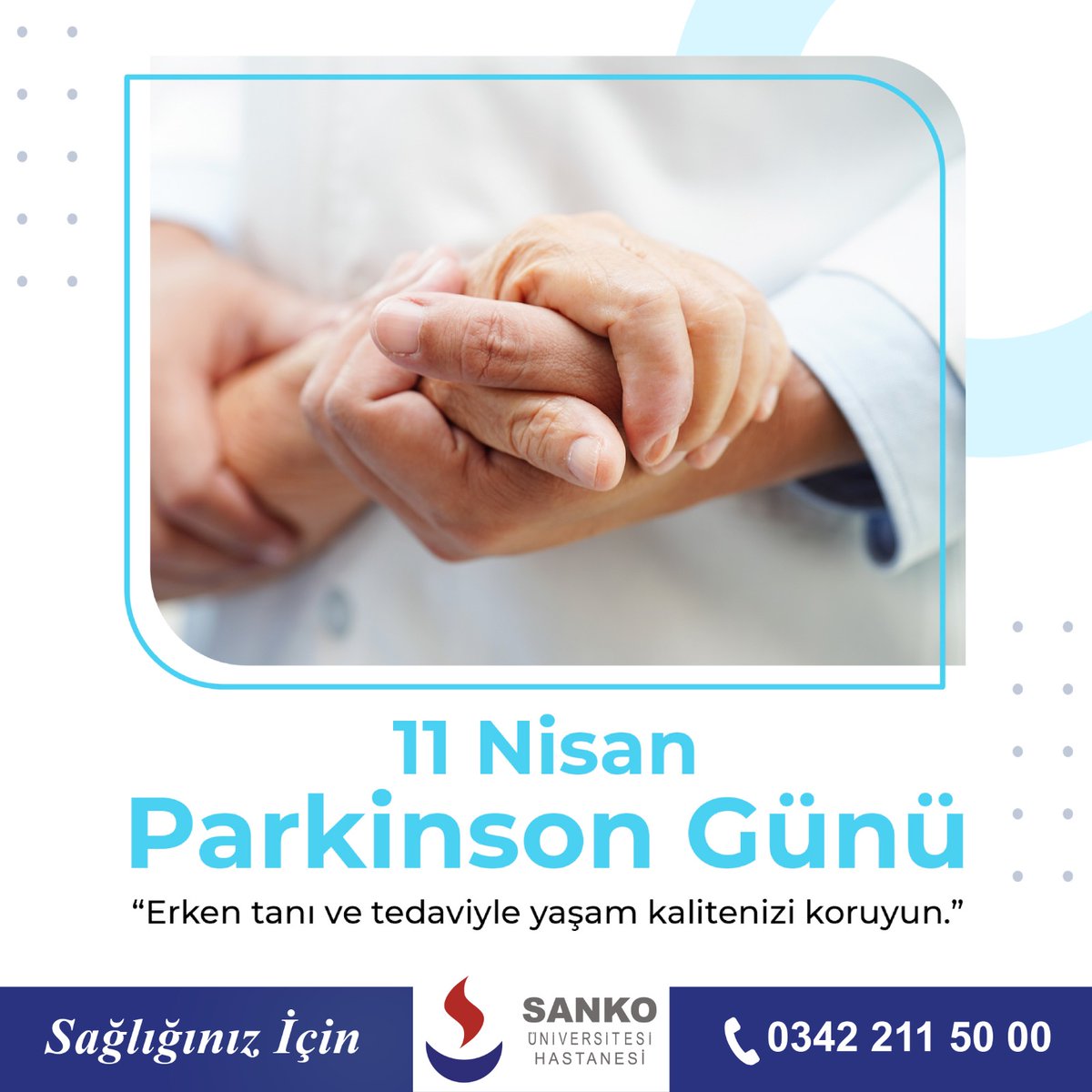 'Erken tanı ve tedaviyle yaşam kalitenizi koruyun.' #sankohastanesitr #sankoüniversitesihastanesi #parkinsongünü