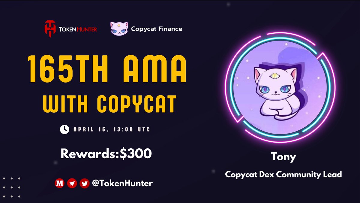 📢The 165th #AMA #Tokenhunter x @CopycatFinance 🎉 ⏰Time: 13:00PM (UTC) - 15th April 💰#Rewards: $300 💎Airdrop Rules 🍀Like & RT & Comment Question (Max 5) 🍀Follow @CopycatFinance & @_TokenHunter 🍀Join t.me/tokenhunter_of… 🍀Join t.me/tokenhunter_an…
