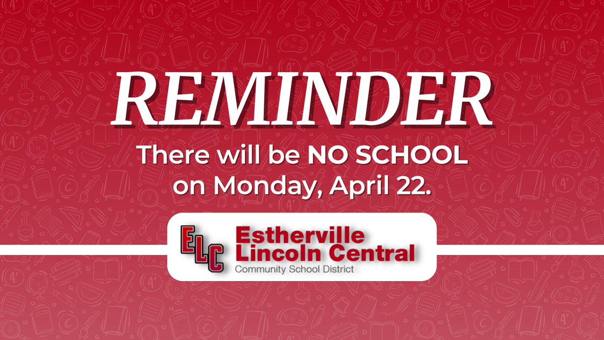 REMINDER: There is no school Monday, April 22.