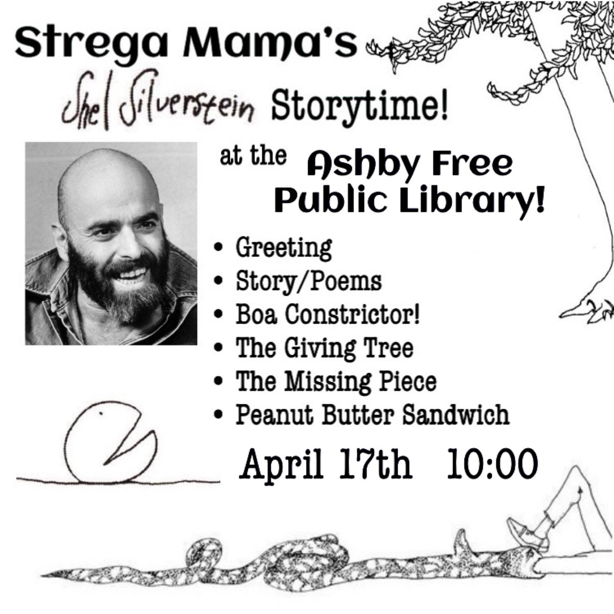 🖤🤍 It’s a Shel Silverstein Storytime at the Ashby Library! Next Wednesday, April 17th at 10:00! Join @Strega_Mama for the fun and discover the incredible magic of Shel’s silly style! 🤍🖤 

#Strega_Mama #shelsilverstein #themissingpiece #thegivingtree #boaconstrictor
