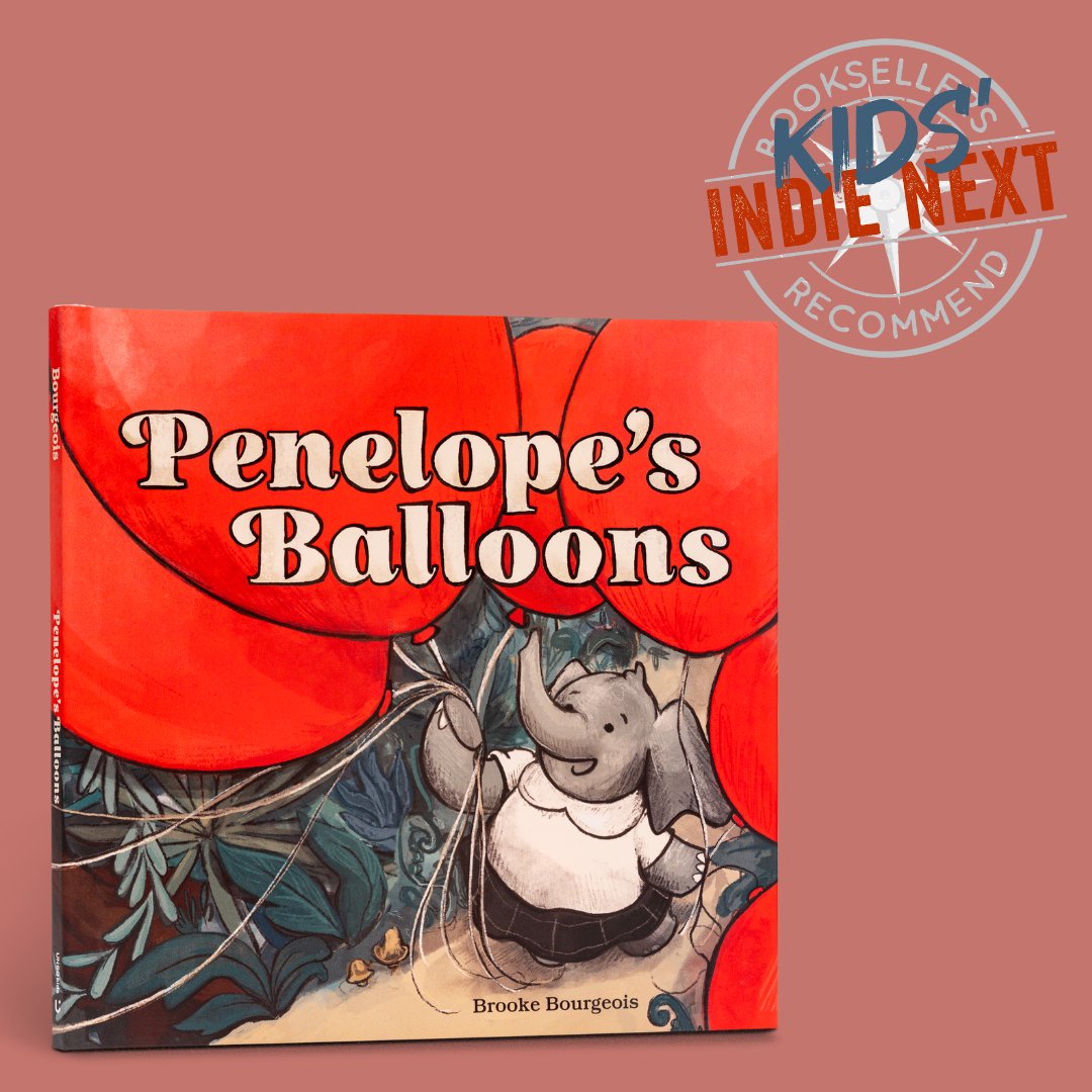 Congratulations to @bro_bourgeois and PENELOPE'S BALLOONS on being selected as a Kids’ Indie Next List pick for the May/June 2024 list!