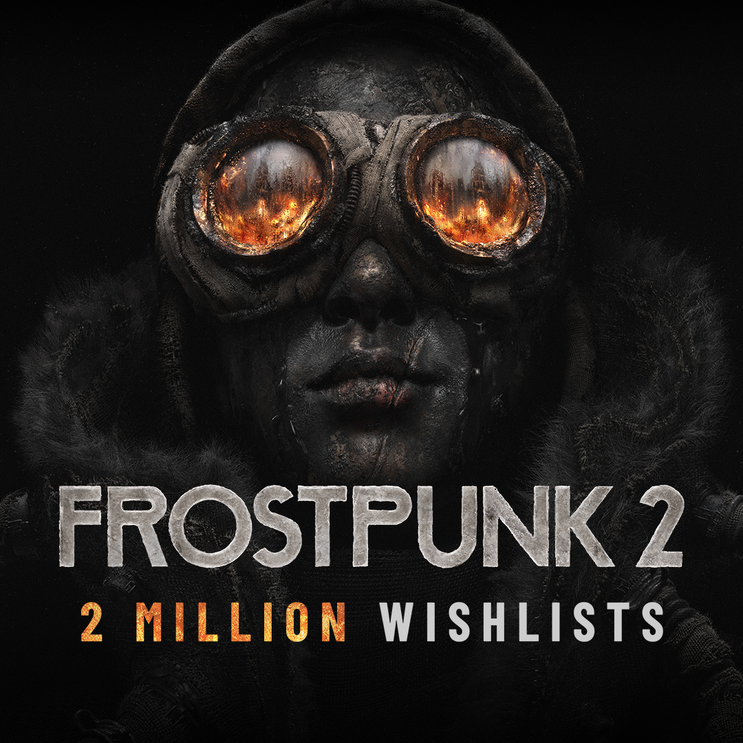 Over 2 million Citizens have wishlisted #Frostpunk 2! We are truly grateful for your support 💙