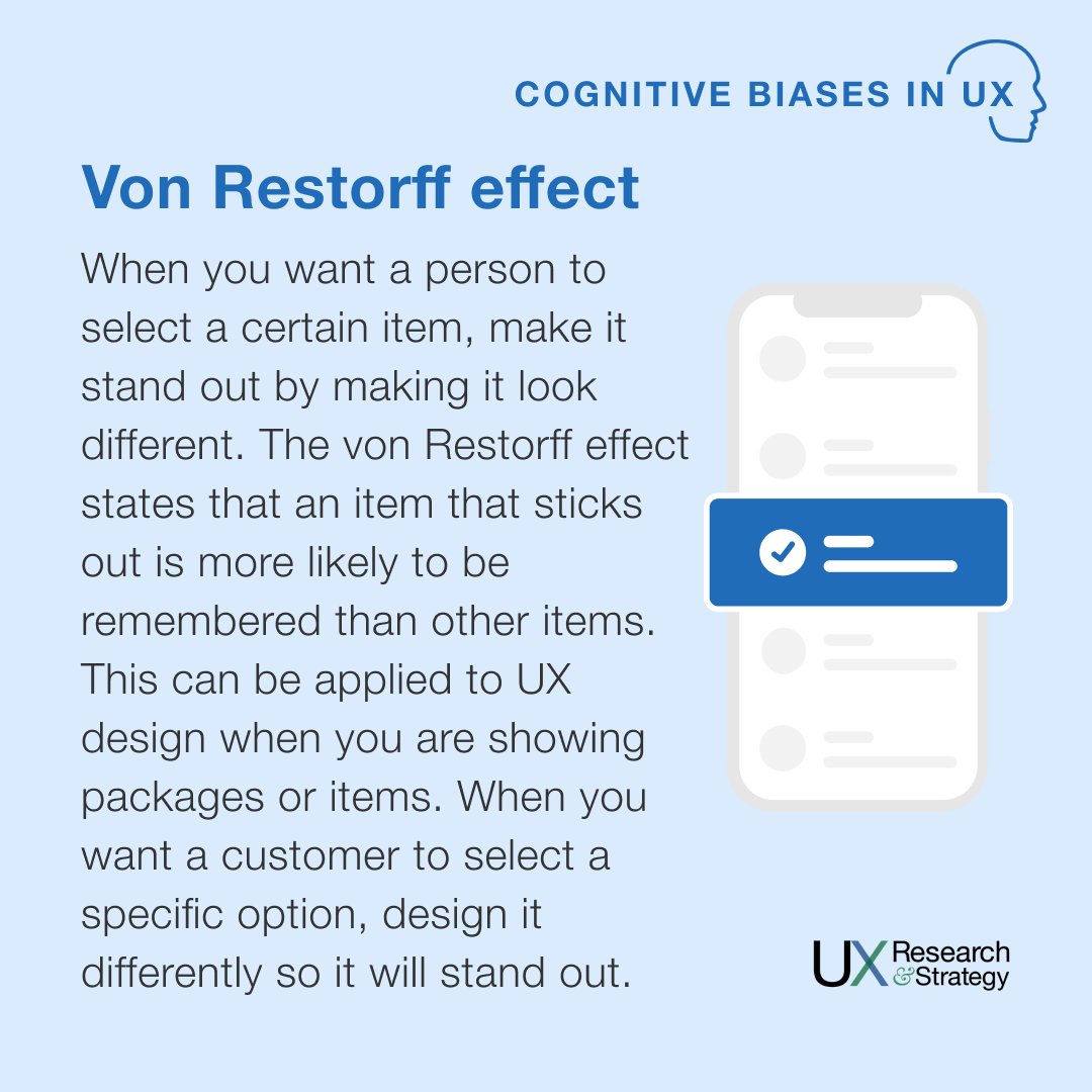 When you want a person to select a certain item, make it stand out by making it look different. The von Restorff effect states that an item that sticks out is more likely to be remembered than other items.