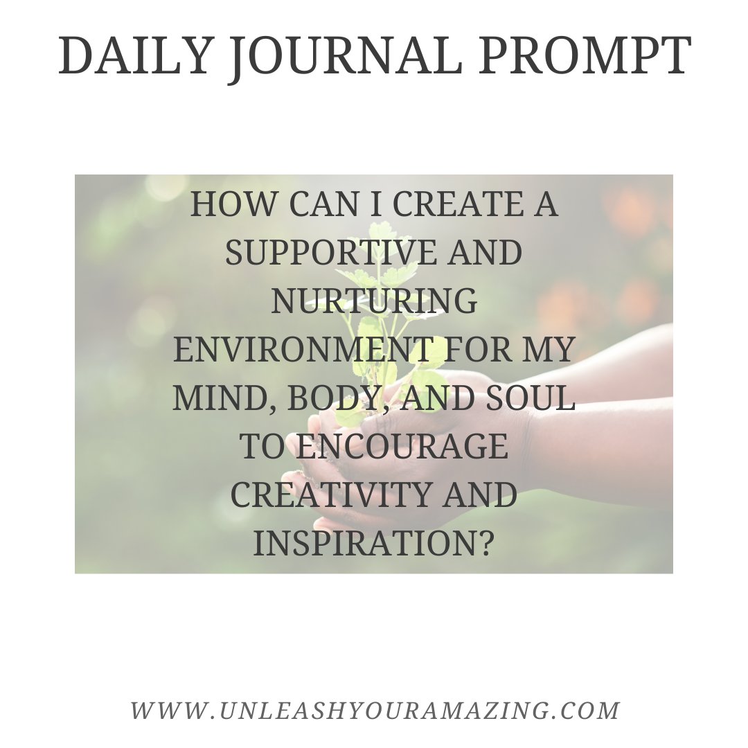 Daily Journal Prompt!!

How can I create a supportive and nurturing environment for my mind, body, and soul to encourage creativity and inspiration?

#nourishment #supportivenetwork #unleashyouramazing