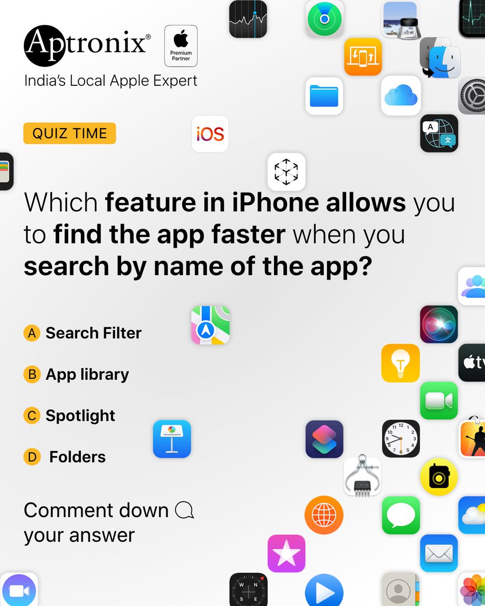 Which feature in iPhone allows you to find the app faster when you search by name of the app? #Aptronix #Apple #AppleIndia #AptronixIndia #ApplePremiumReseller #ApplePremiumPartner #iPhone #MacBook #iPad #AppleWatch #SearchFilter #AppLibrary #Spotlight #Folders