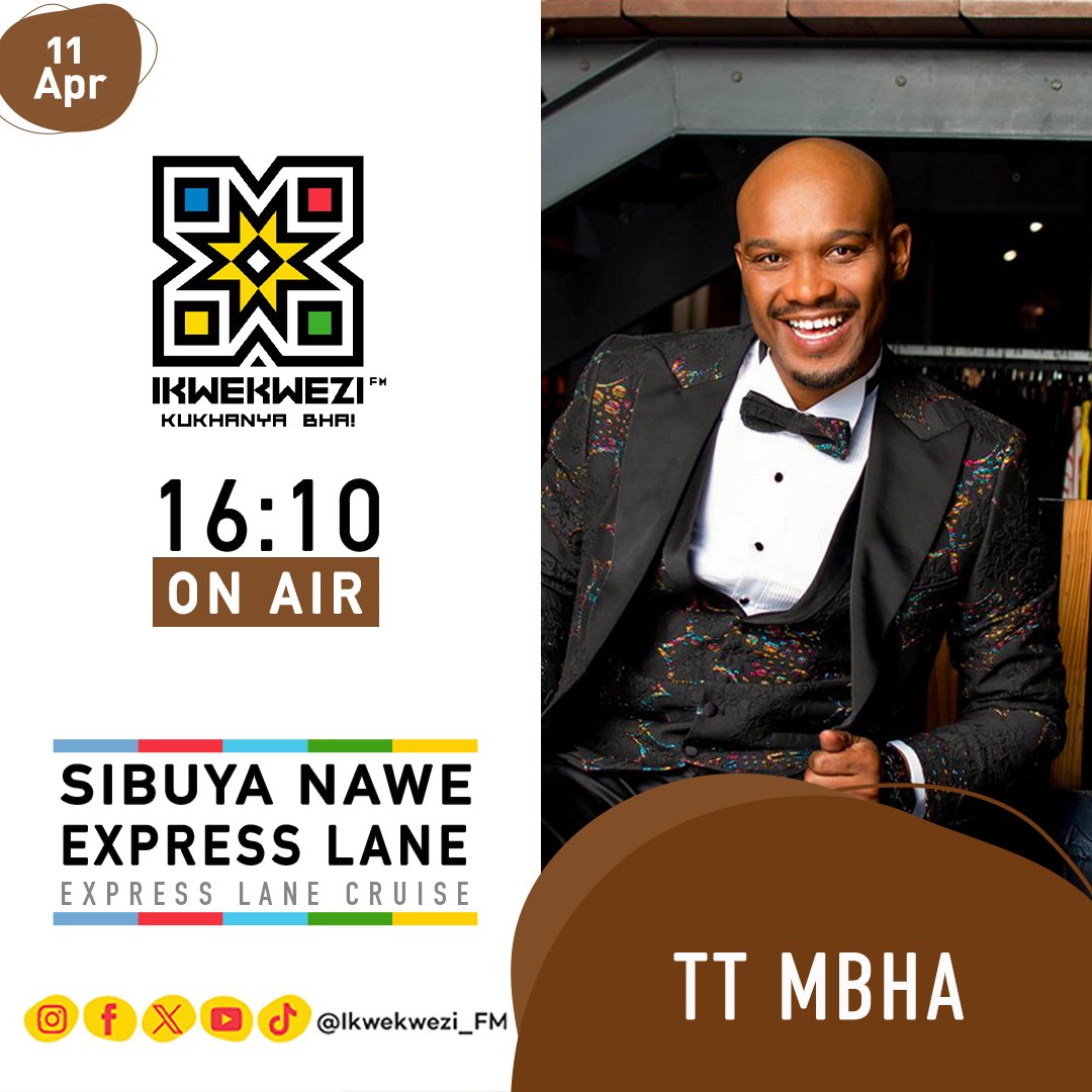 #SibuyaNaweExpressLane | #ExpressLaneCruise
👤 TT MBHA
📆 11/04/2024
⏰ 16:10

#HlalaEmkhanyweni 
📻 90.6-107.7 FM
📺 DStv Ch. 804 
💻 Stream | tinyurl.com/22y9z3ek