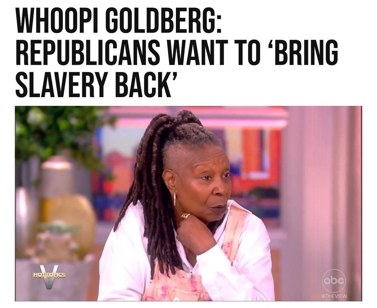 Can someone tell Whoopi… It was the Democrats who supported slavery, founded the KKK and are the most racist group in America today.