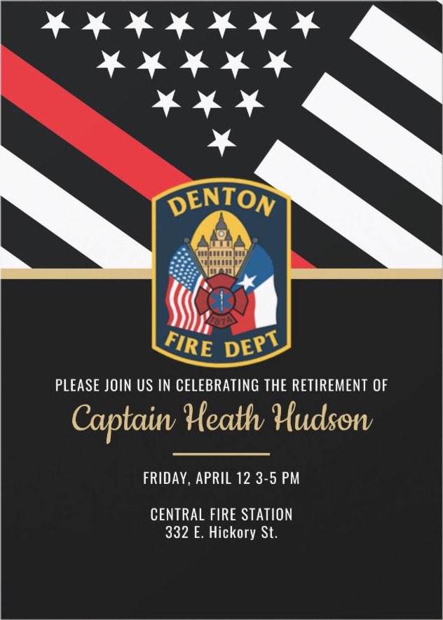 Reminder about the retirement ceremony for Captain Heath Hudson tomorrow, Friday, at 3 p.m. at Central Fire Station, 332 E. Hickory St! @cityofdentontx @Denton1291