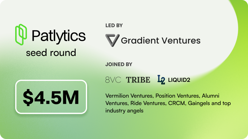 Patlytics (@patlytics) on Twitter photo We're excited to announce Patlytics’s $4.5M seed round led by Gradient Ventures, with participation from 8VC, Liquid2 Ventures, Tribe Capital, Vermilion Ventures, Gaingels, Alumni Ventures, Position Ventures and partners from premier law firms and Datadog President Amit Agarwal. We're excited to announce Patlytics’s $4.5M seed round led by Gradient Ventures, with participation from 8VC, Liquid2 Ventures, Tribe Capital, Vermilion Ventures, Gaingels, Alumni Ventures, Position Ventures and partners from premier law firms and Datadog President Amit Agarwal.