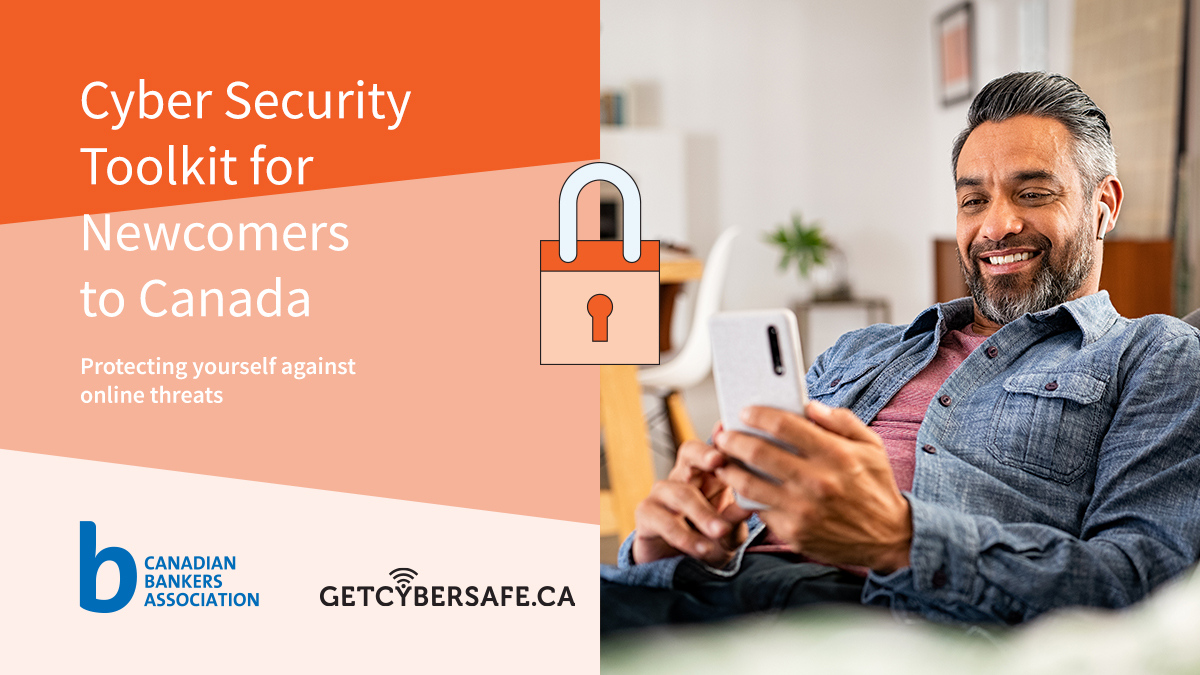 Just in! A new CBA cyber security toolkit is now available for newcomers to Canada. Developed in partnership with @GetCyberSafe, the toolkit helps those settling in Canada protect themselves from frauds and scams. Get your copy now: ow.ly/7OtF50R66Yr #cyberaware