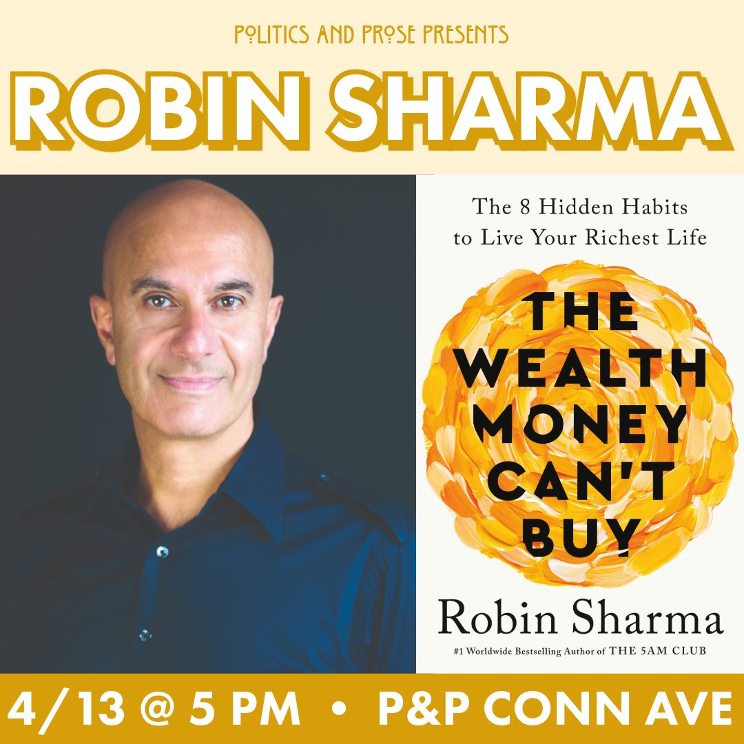 Saturday, join @RobinSharma to discuss THE WEALTH MONEY CAN'T BUY - a groundbreaking book redefining success to show readers how they can create truly abundant and fulfilling lives by following Sharma’s 8 Forms of Wealth model - 5PM @ Conn Ave - bit.ly/4cT7myT
