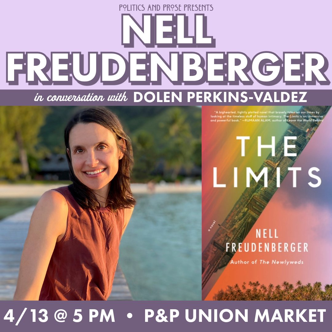 Saturday, join @nellfreuden to discuss THE LIMITS - a stunning new novel set in French Polynesia and New York City about three characters who undergo massive transformations over the course of a single year- with @Dolen - 5PM @ P&P Union Market - bit.ly/3JcWCxR
