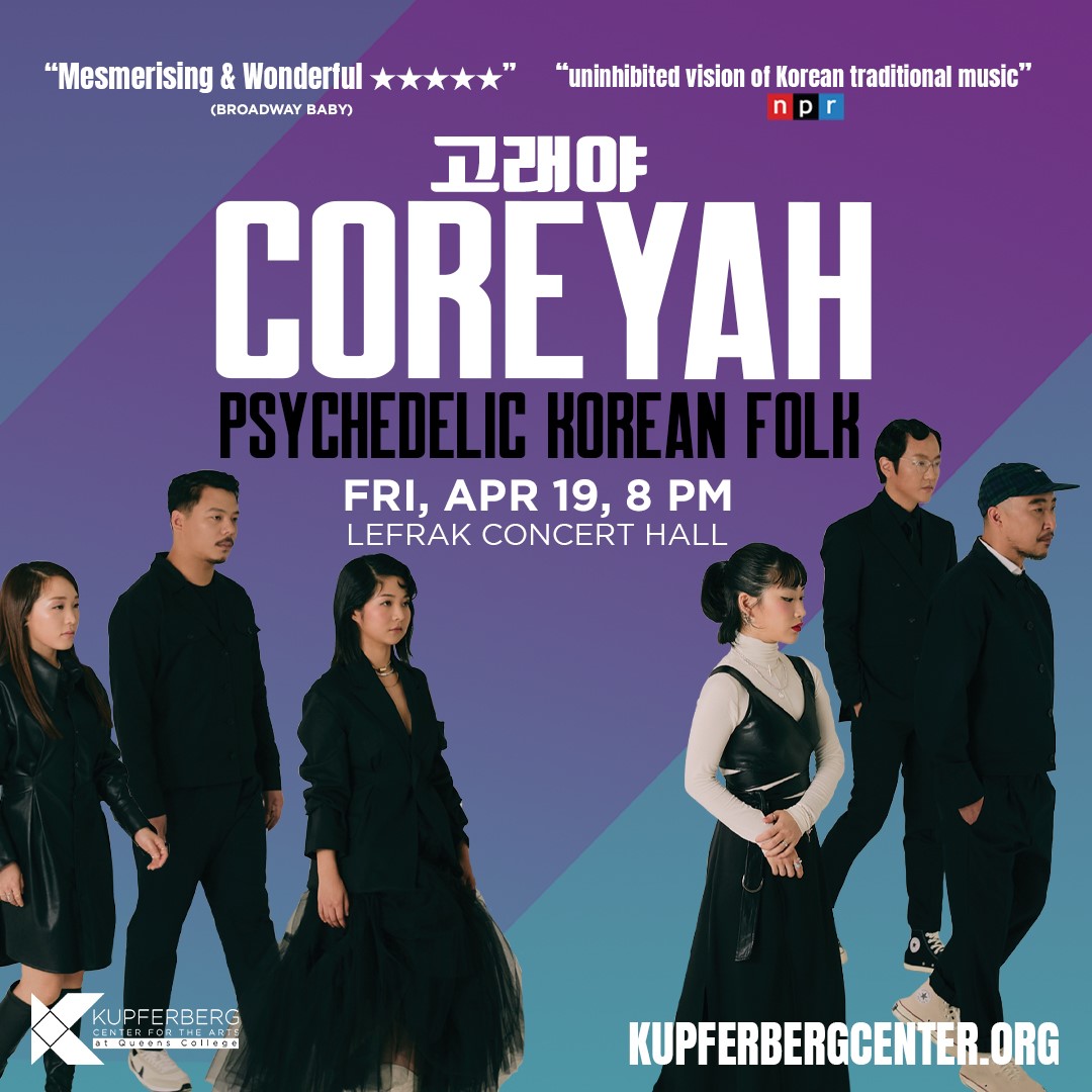 Coreyah: Psychedelic Korean Folk 4/19, 8 pm LeFrak Concert Hall Tix: ow.ly/bNTv50QNK5J With six talented members, Coreyah skillfully blend Korean traditional instruments, captivating vocals, guitar, and percussion to create their unique sound.